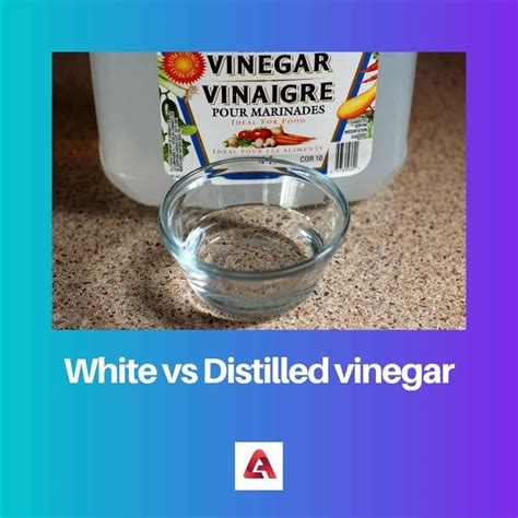 difference between white vinegar and distillation.